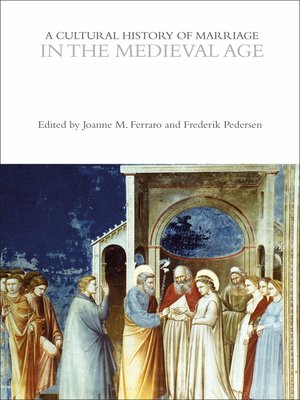 cover image of A Cultural History of Marriage in the Medieval Age